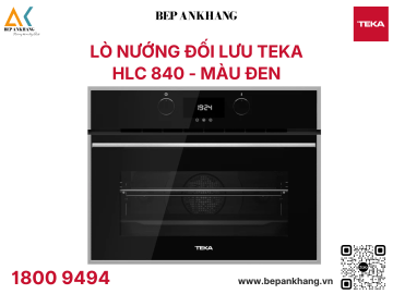 Lò nướng âm tủ Teka HLC 840 - Xuất xứ: Tây Ban Nha 